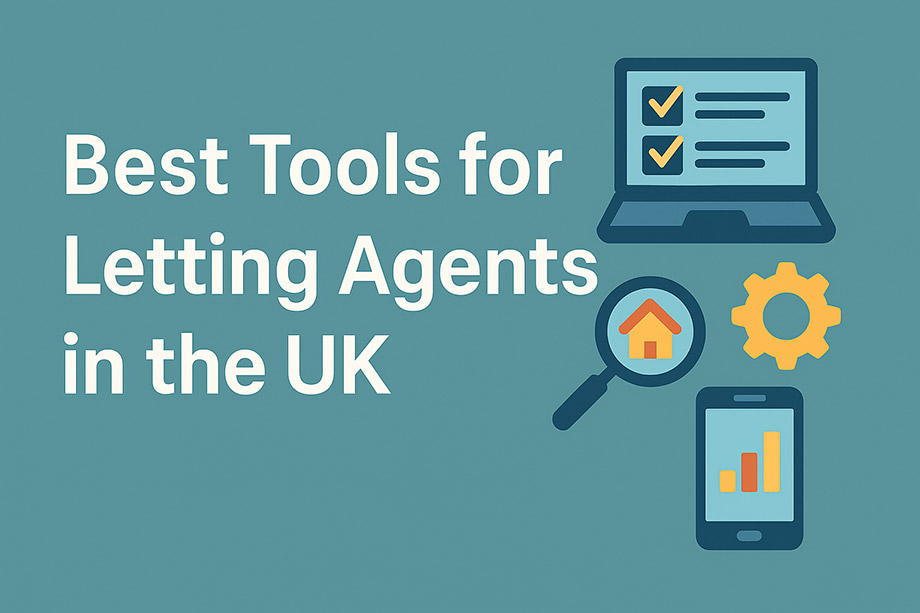 Best Tools for Letting Agents in the UK – 2025 Guide