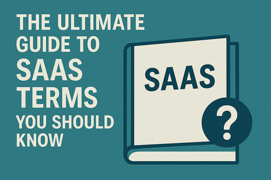 The Ultimate Guide to SaaS Terms You Should Know