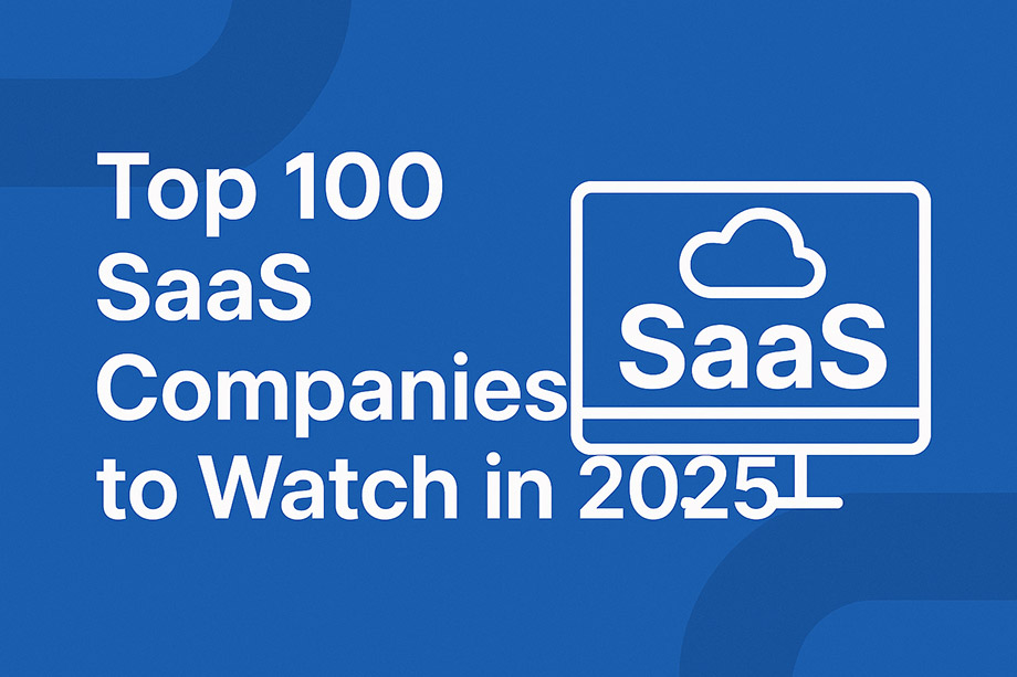 Top 100 SaaS Companies to Watch in 2025